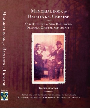 Cover: Memorial book for the towns of Old Rafalowka, New Rafalowka, Olizarka, Zoludzk and vicinity