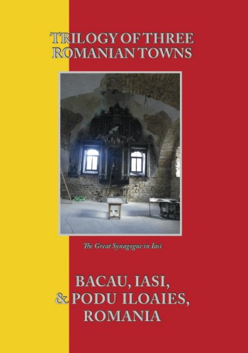 Cover: Trilogy of Three Romanian Jewish Communities: Bacau, Iasi and Podu Iloaiei