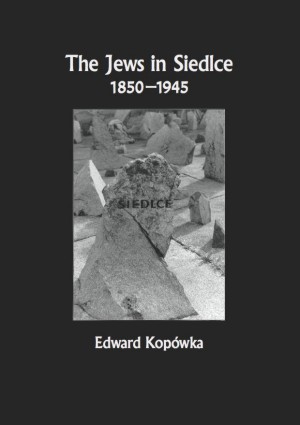 Cover: The Jews in Siedlce – 1850–1945